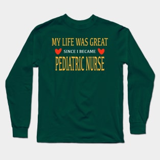 Pediatric Nurse Birthday Gift Idea Saying Long Sleeve T-Shirt